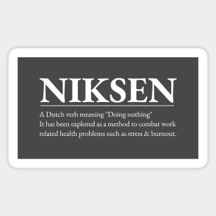 Niksen -The art of doing nothing - Simple white text design Sticker